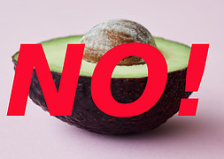 Image of an avodado with the word NO! over the top